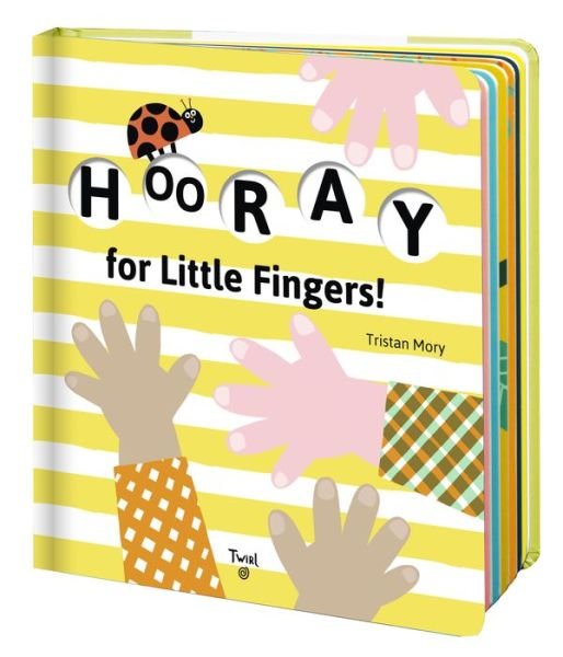 Cover for Tristan Mory · Hooray for Little Fingers! (Board book) (2020)