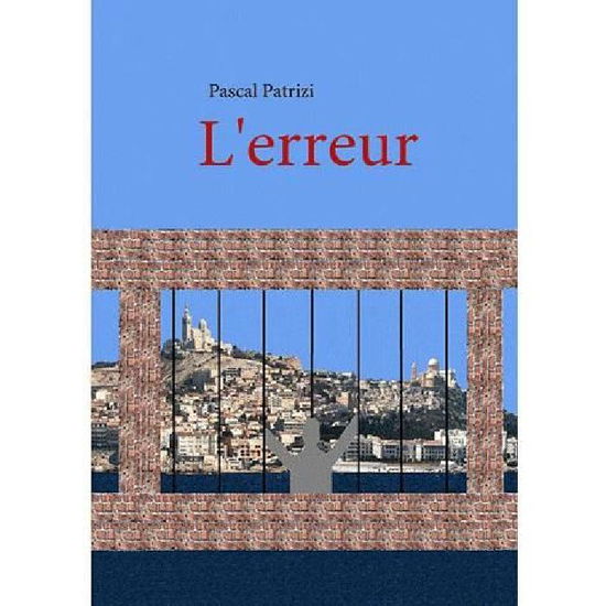 Cover for Pascal Patrizi · L'erreur (Paperback Book) [French edition] (2010)