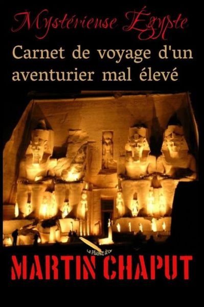 Cover for Martin Chaput · Carnet de voyage d'un aventurier mal eleve (Paperback Book) (2020)