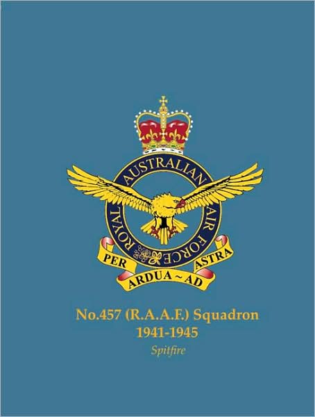 Cover for Jim Grant · No.457 (Raaf) Squadron, 1941-1945: Spitfire - Famous Commonwealth Squadrons of WW2 (Paperback Book) (2008)