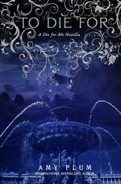 To Die For - Amy Plum - Books - Amy Plum - 9782957589128 - December 14, 2021
