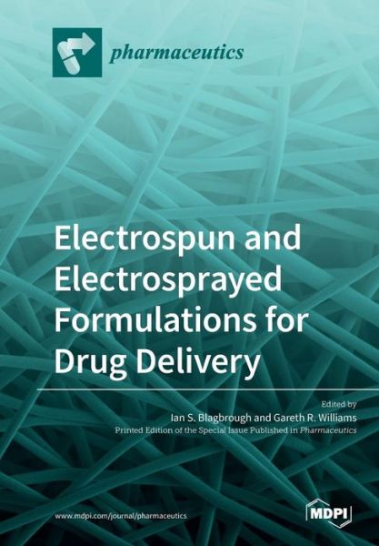 Cover for Ian S Blagbrough · Electrospun and Electrosprayed Formulations for Drug Delivery (Paperback Book) (2019)