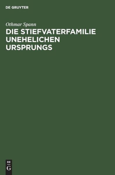 Cover for Othmar Spann · Die Stiefvaterfamilie unehelichen Ursprungs (Book) (1904)