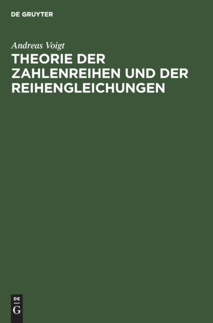 Cover for Andreas Voigt · Theorie der Zahlenreihen und der Reihengleichungen (Hardcover Book) (1901)