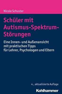 Schüler mit Autismus-Spektrum- - Schuster - Książki -  - 9783170312128 - 16 listopada 2016