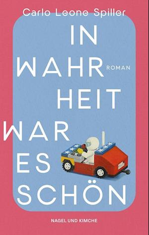 Cover for Carlo Leone Spiller · In Wahrheit war es schön (Book) (2025)