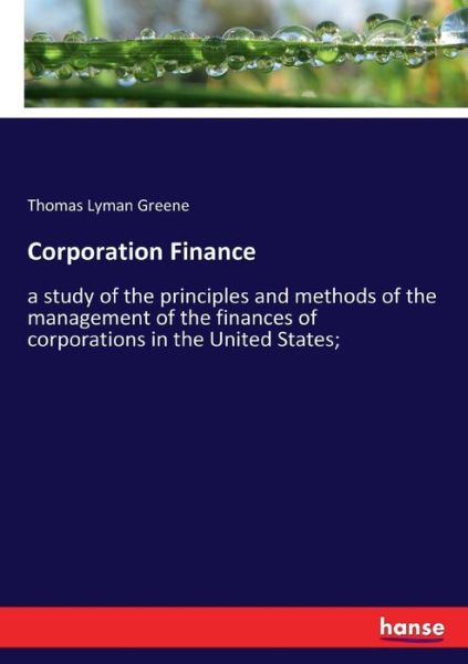 Corporation Finance - Greene - Livros -  - 9783337313128 - 5 de setembro de 2017