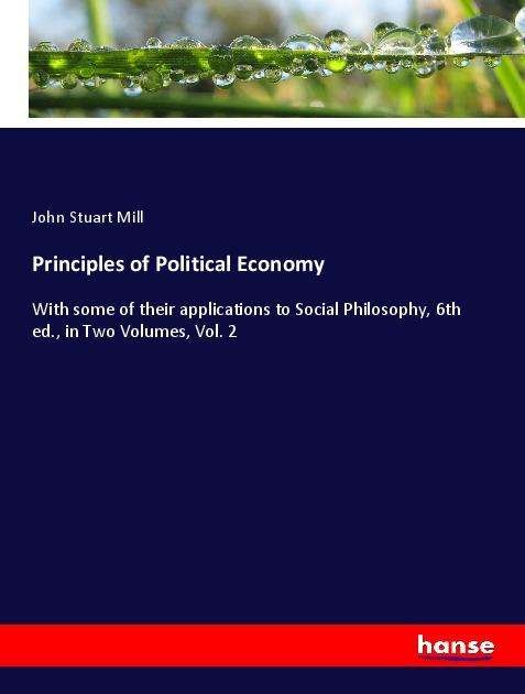 Cover for Mill · Principles of Political Economy (Bok)