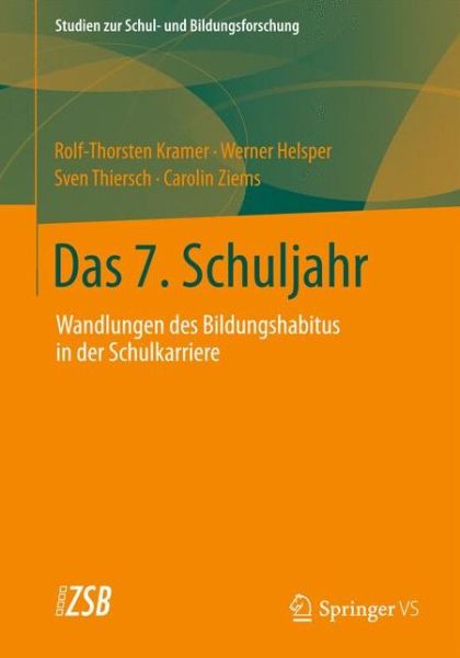 Cover for Rolf-Torsten Kramer · Das 7. Schuljahr: Wandlungen Des Bildungshabitus in Der Schulkarriere? - Studien Zur Schul- Und Bildungsforschung (Paperback Book) [2013 edition] (2012)