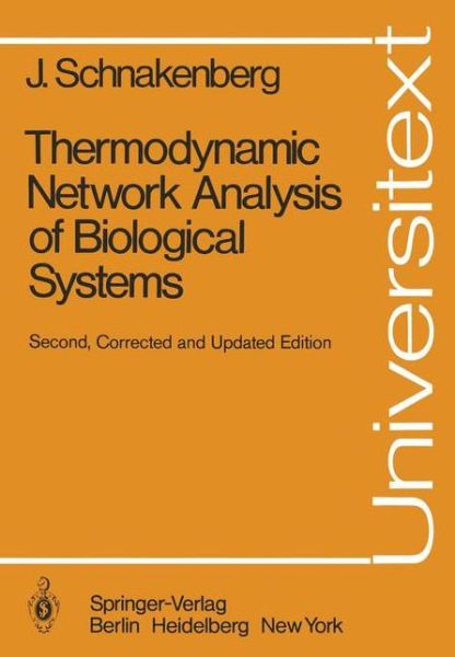 Cover for J. Schnakenberg · Thermodynamic Network Analysis of Biological Systems - Universitext (Paperback Book) [Softcover reprint of the original 2nd ed. 1981 edition] (1981)