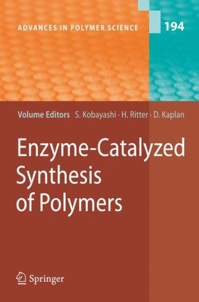 Cover for Shiro Kobayashi · Enzyme-Catalyzed Synthesis of Polymers - Advances in Polymer Science (Hardcover Book) [2006 edition] (2006)