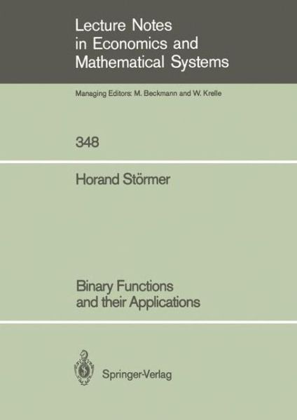 Cover for Horand Stoermer · Binary Functions and their Applications - Lecture Notes in Economics and Mathematical Systems (Pocketbok) [1990 edition] (1990)