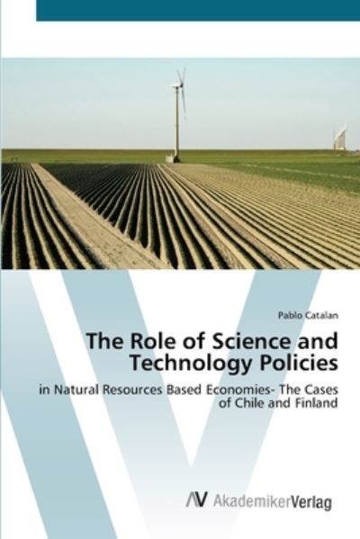 Cover for Catalan · The Role of Science and Technol (Buch) (2012)