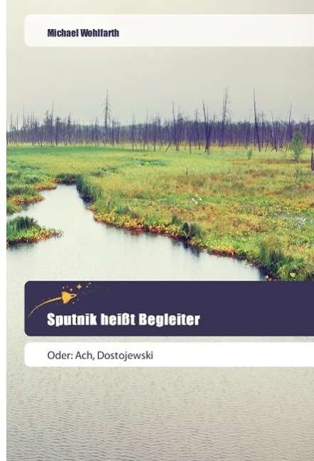 Cover for Wohlfarth · Sputnik heißt Begleiter (Book)
