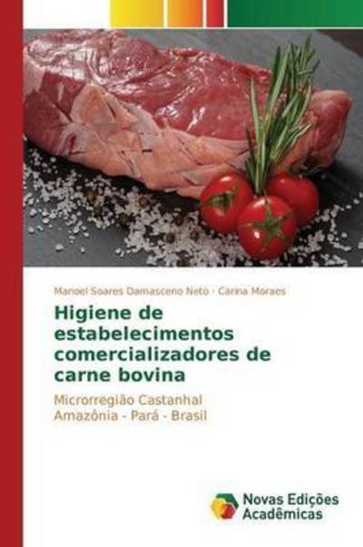 Cover for Moraes Carina · Higiene De Estabelecimentos Comercializadores De Carne Bovina (Paperback Book) (2015)