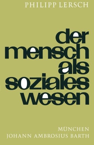 Cover for P Lersch · Der Mensch ALS Soziales Wesen: Eine Einfuhrung in Die Sozialpsychologie (Paperback Book) [2nd 2. Aufl. 1964 edition] (2011)