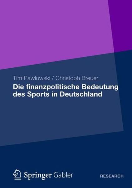 Cover for Tim Pawlowski · Die Finanzpolitische Bedeutung Des Sports in Deutschland (Paperback Book) [2012 edition] (2012)