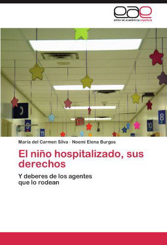 Cover for Maria Del Carmen Silva · El Nino Hospitalizado, Sus Derechos (Paperback Book) [Spanish edition] (2012)