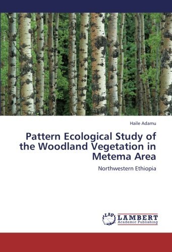 Cover for Haile Adamu · Pattern Ecological Study of the Woodland Vegetation in Metema Area: Northwestern Ethiopia (Pocketbok) (2012)