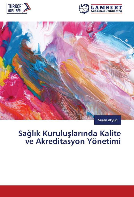 Cover for Akyurt · Sagl k Kuruluslar nda Kalite ve (Book)