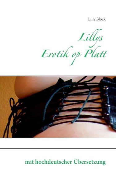 Cover for Lilly Block · Lillys Erotik Op Platt (Paperback Book) [German edition] (2014)