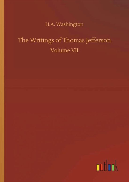 The Writings of Thomas Jeffe - Washington - Books -  - 9783732646128 - April 5, 2018
