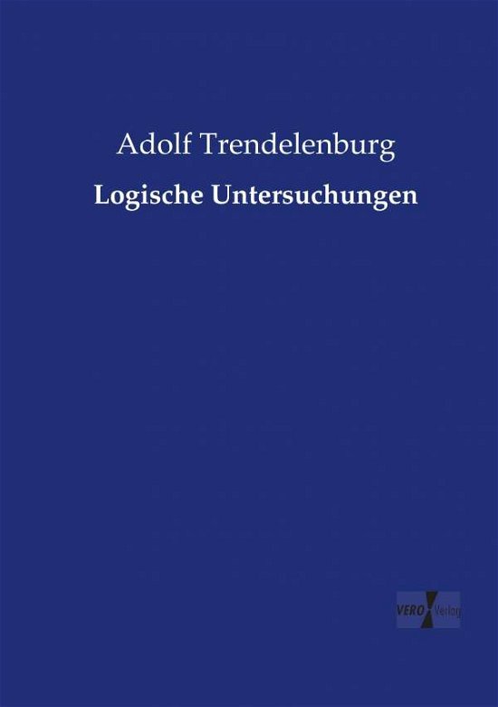 Cover for Adolf Trendelenburg · Logische Untersuchungen (Paperback Book) (2019)