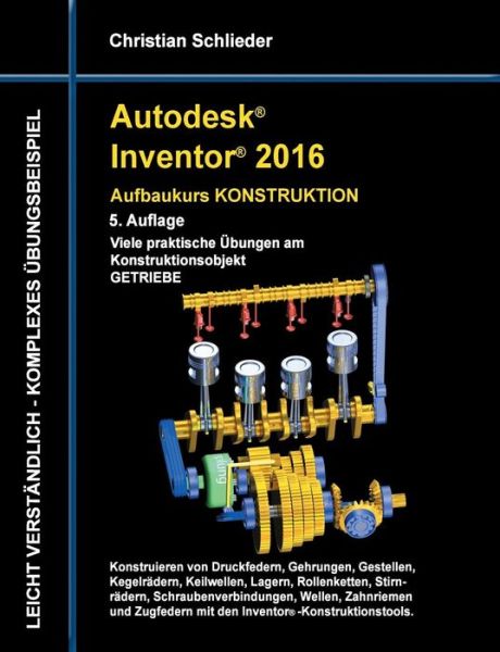 Cover for Christian Schlieder · Autodesk Inventor 2016 - Aufbaukurs Konstruktion (Paperback Book) (2015)
