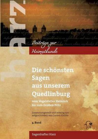 Cover for Carsten Kiehne · Die schoensten Sagen aus unserem Quedlinburg (Taschenbuch) (2017)