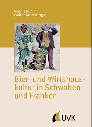 Cover for Peter Fassl · Bier- und Wirtshauskultur in Schwaben und Franken (Buch) (2022)