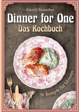 Cover for Patrick Rosenthal · Dinner for One - Das Kochbuch (Gebundenes Buch) (2021)