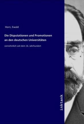 Cover for Horn · Die Disputationen und Promotionen (Book)