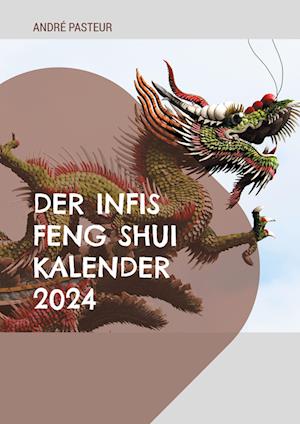Cover for André Pasteur · Der Infis Feng Shui Kalender 2024 (Book) (2023)