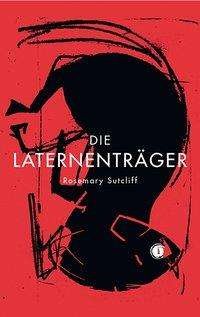 Cover for Sutcliff · Die Laternenträger (Book)