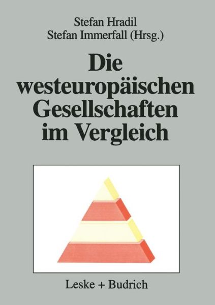 Die Westeuropaischen Gesellschaften Im Vergleich - Stefan Hradil - Books - Vs Verlag Fur Sozialwissenschaften - 9783810012128 - January 30, 1997