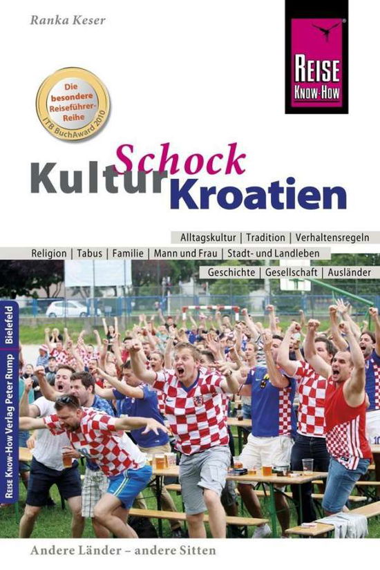 Reise Know-How KulturSchock Kroatien: Alltagskultu - Keser - Muzyka -  - 9783831729128 - 7 lutego 2019