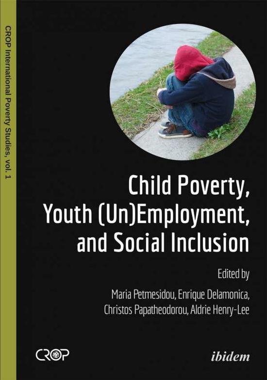 Cover for Child Poverty, Youth (Un)Employment, and Social Inclusion - CROP International Poverty Studies (Paperback Book) [New edition] (2016)