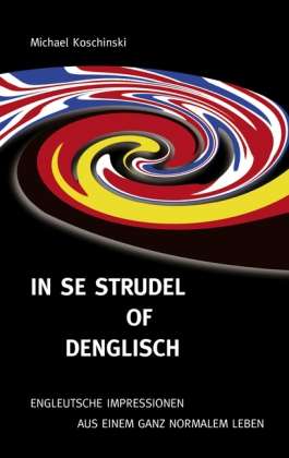 Cover for Koschinski · In se Strudel of Denglisch (Book)