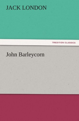 John Barleycorn (Tredition Classics) - Jack London - Livros - tredition - 9783842437128 - 4 de novembro de 2011