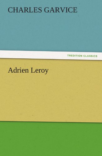 Cover for Charles Garvice · Adrien Leroy (Tredition Classics) (Paperback Book) (2011)