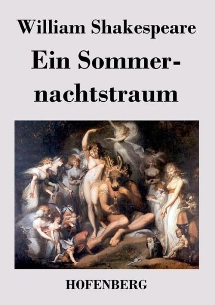 Ein Sommernachtstraum - William Shakespeare - Bøker - Hofenberg - 9783843021128 - 1. mai 2014