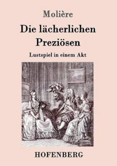 Cover for Molière · Die lächerlichen Preziösen (Book) (2016)