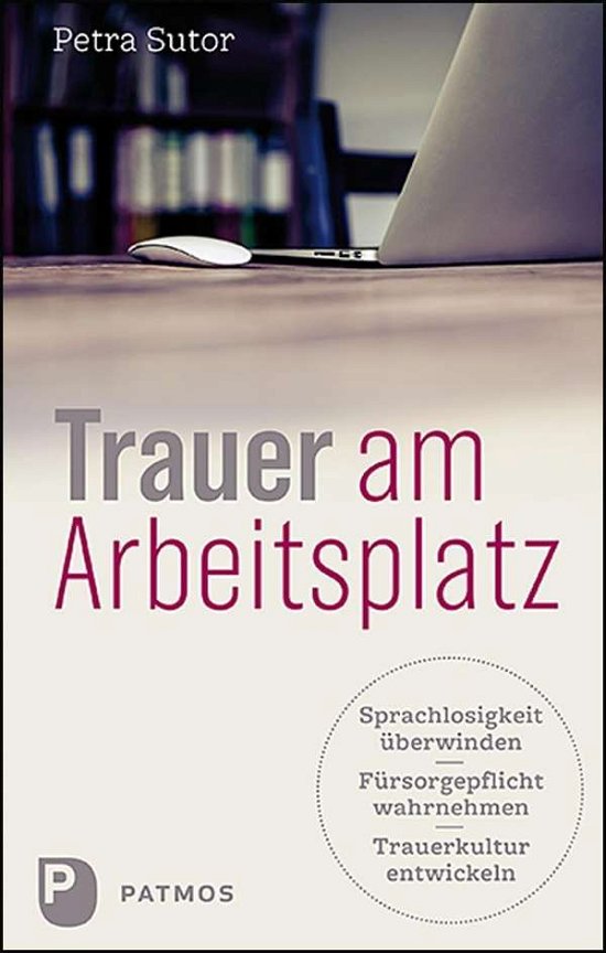 Cover for Sutor · Trauer am Arbeitsplatz (Bok)