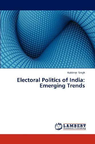 Cover for Kuldeep Singh · Electoral Politics of India: Emerging Trends (Pocketbok) (2012)