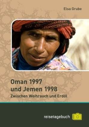 Cover for Grube · Oman 1997 und Jemen 1998 (Bok)