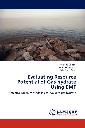 Cover for Kalachand Sain · Evaluating Resource Potential of Gas Hydrate Using Emt: Effective Medium Modeling to Evaluate Gas Hydrate (Pocketbok) (2012)