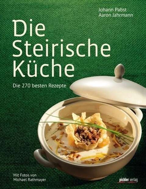 Cover for Pabst · Die Steirische Küche (Bog)