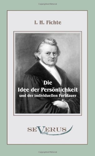 Cover for Immanuel Hermann Fichte · Die Idee der Persoenlichkeit und der individuellen Fortdauer (Pocketbok) [German edition] (2011)