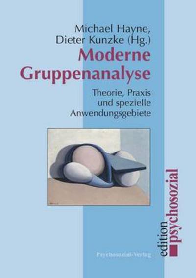 Moderne Gruppenanalyse -  - Books - Psychosozial-Verlag - 9783898063128 - November 1, 2004