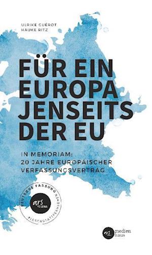 Für ein Europa jenseits der EU (Deutsche Fassung) - Ulrike Guérot - Books - ars vobiscum - 9783903479128 - September 26, 2023